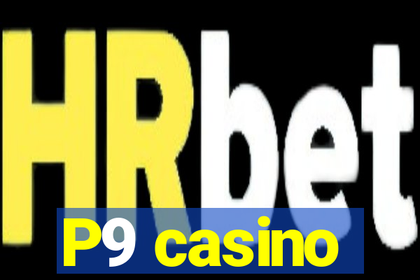 P9 casino